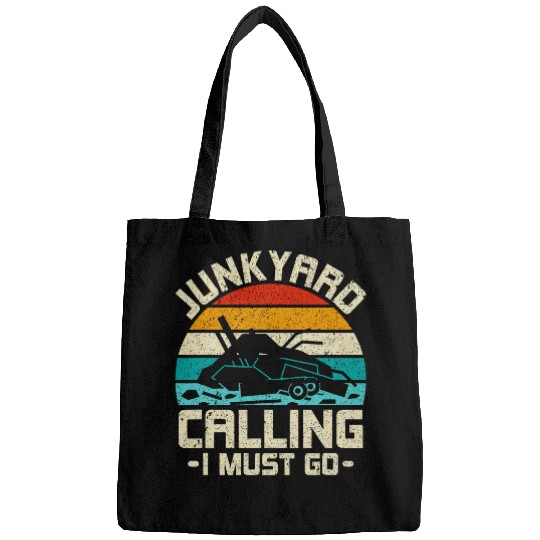 Junkyard Calling I Must Go Scrapyard Junkyard Scrapper Bags