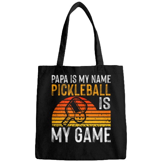 Papa Is My Name Pickleball Is My Game Pickle Ball Dad Player Bags