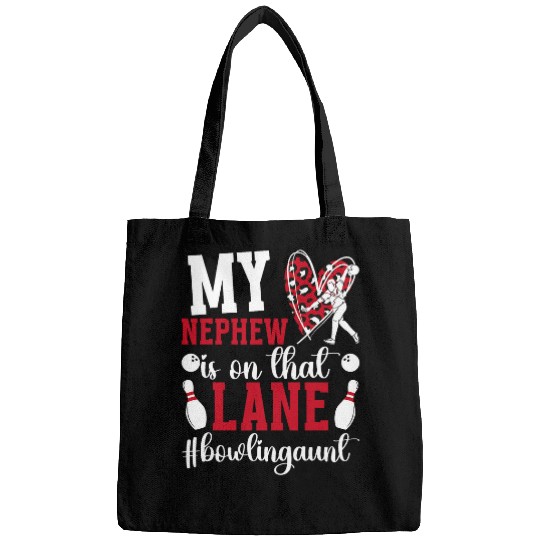 My Nephew Is On That Lane Bowling Aunt Of A Bowler Auntie Bags