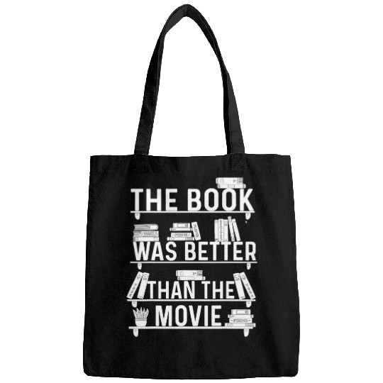 The Book Was Better Than The Movie Bookworm Reader Critic Bags