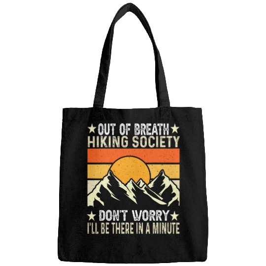 Out of Breath Hiking Society I ll Be There In A Minute Hiker Bags
