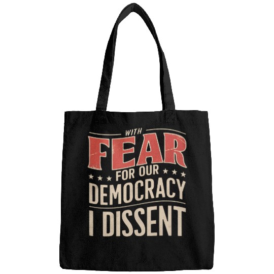 Justice Sotomayor Fear For Our Democracy I Dissent Bags