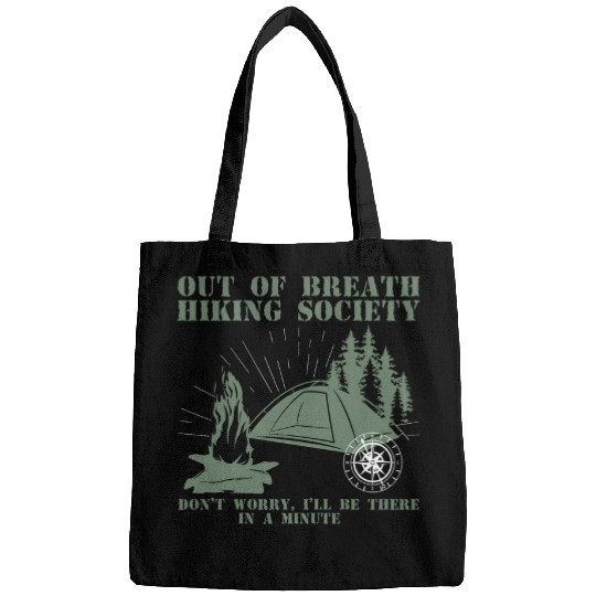 Out Of Breath Hiking Society Don t Worry I ll Be There Bags