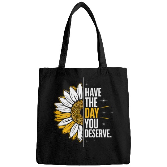 Funny Sarcastic Have the Day You Deserve Motivational Quote 2 Bags