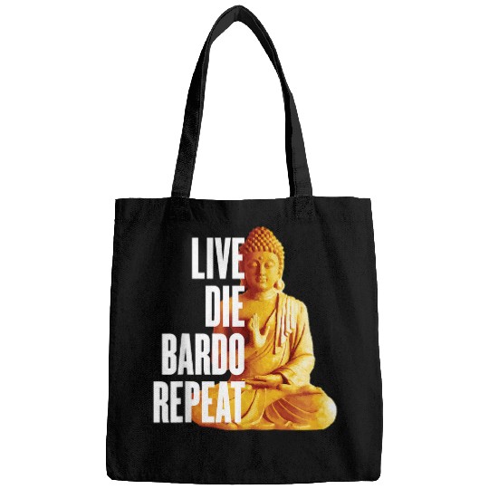 Live Die Bardo Repeat Rebirth Dharma Karma Reincarnation Bags