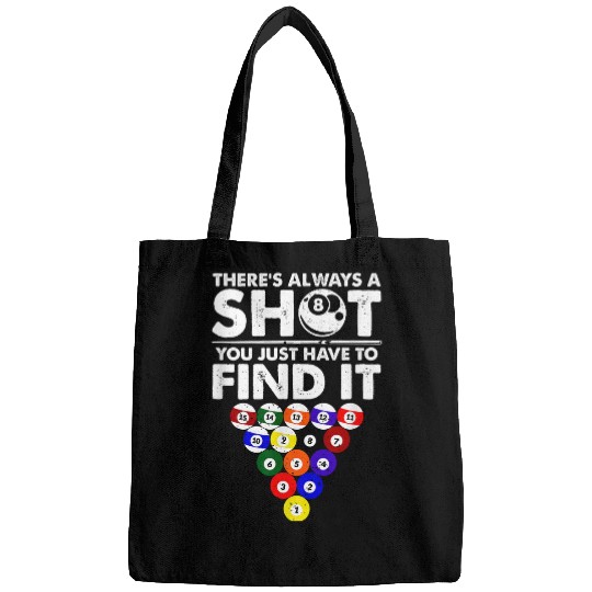 There is Always a Shot Funny Billiard 8 Ball Pool Player Bags
