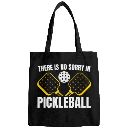 There Is No Sorry In Pickleball Funny Pickleball Player 2 Bags