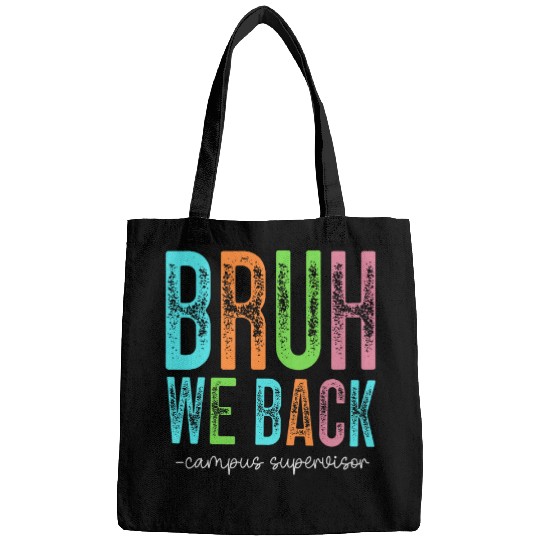 Bruh We Back Campus Supervisor Bags