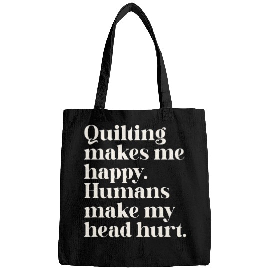 Funny Sarcastic Quilting Quote Snarky Quilter Humor Saying Bags