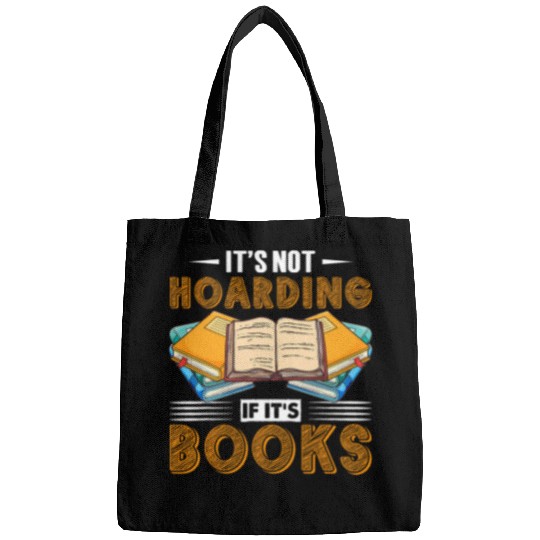 It s Not Hoarding If It s Books Funny Literature Reading 1 Bags