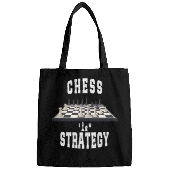 Chess is Strategy Board Game Chess Player Lover Men Women Bags
