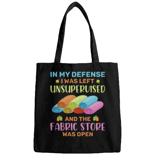 In My Defense I Was Left Unsupervised Funny Sewer Sewing 1 Bags
