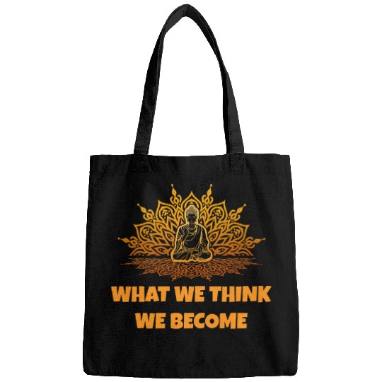 Buddha Monk Namaste Buddhism What We Think We Become 21 Bags