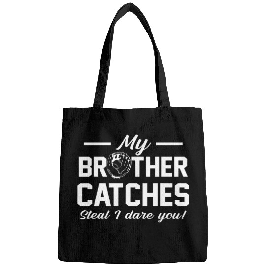 My Brother Catches Cute Joke Baseball Catcher Athlete Bags