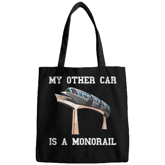 My Other Car Is A Monorail Vehicle Monorail Train Railway Bags