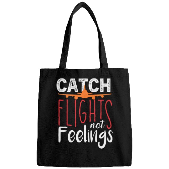 Funny Catch Flights Not Feelings Traveling Vacation Trip Bags
