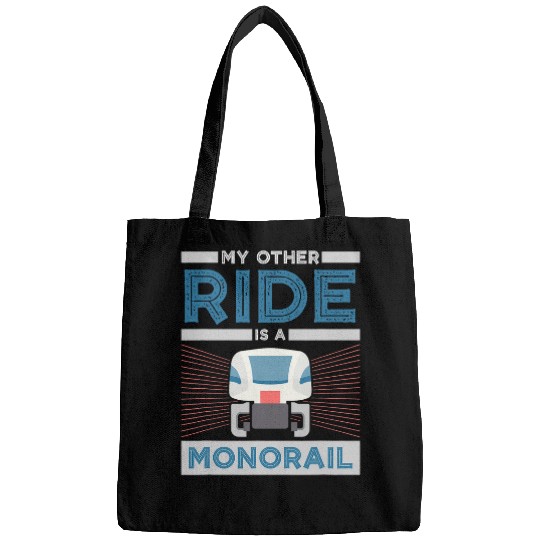My Other Ride Is A Monorail Design For Train Lovers Bags