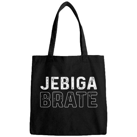Jebiga Serbian Serbia Saying Bags