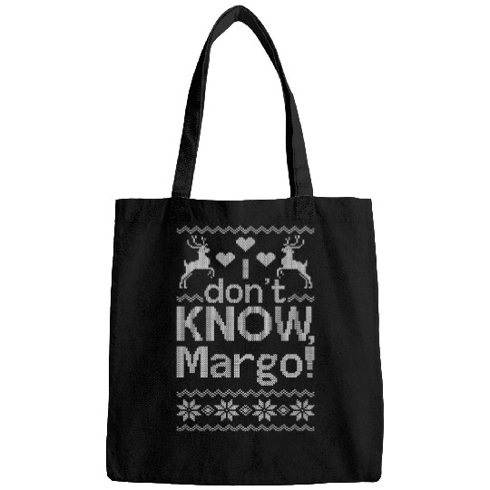 Christmas, i dont know margo, margo ugly Bags