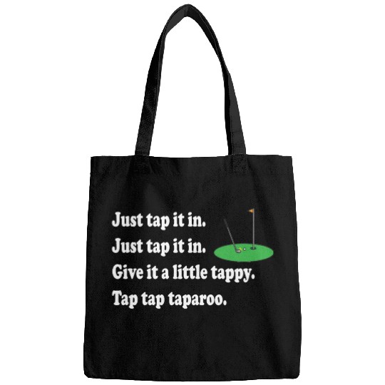 Happy Gilmore Quote - Just Tap It In Bags