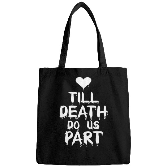 Till death do us part Bags