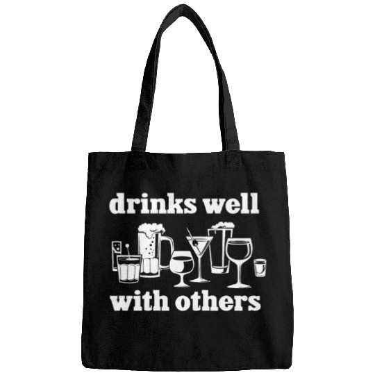 Drinks Well With Others Funny Bags