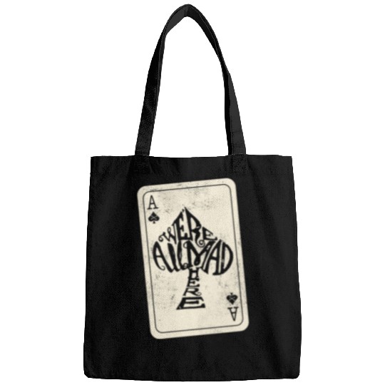 Alice in Wonderland | Ace Of Spades Were All Mad Here Bags