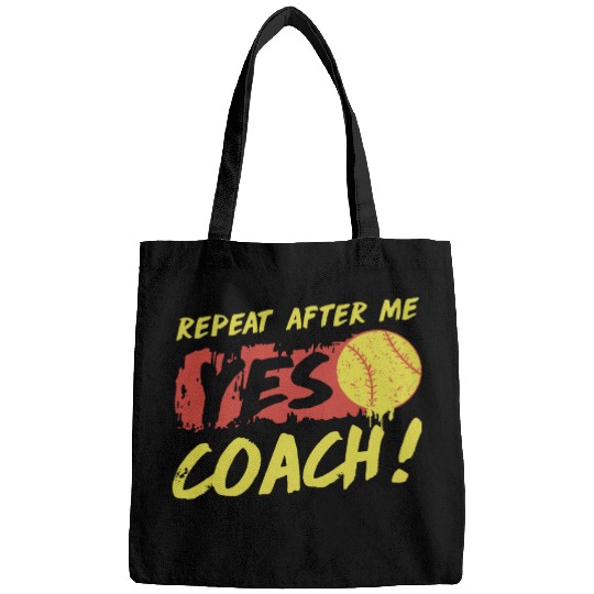 repeat after me yes coach softball Bags