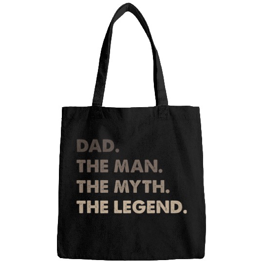 Dad. The Man. The Myth. The Legend. Bags