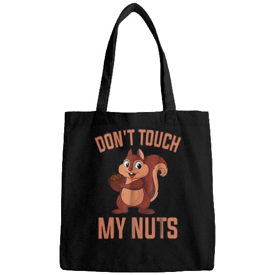 Squirrel loves nuts - don't touch my nuts Bags