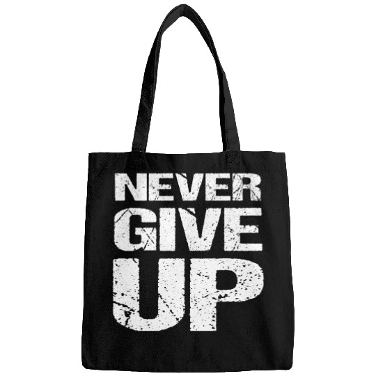 Never Give Up Bags