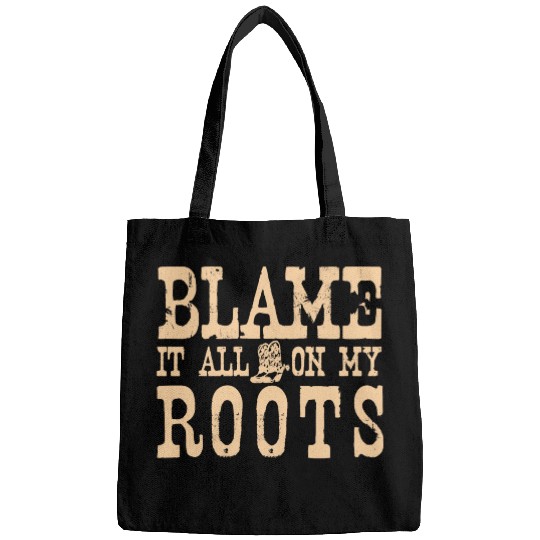 Blame It All On My Roots Bags
