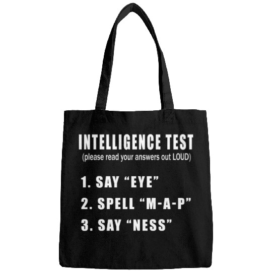 Intelligence Test Please Read Your Answers Out Lou Bags