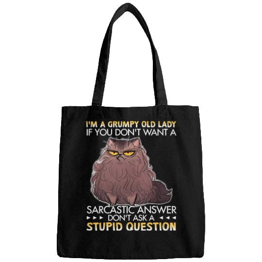 I m A Grumpy Old Lady If You Don t Want A Bags