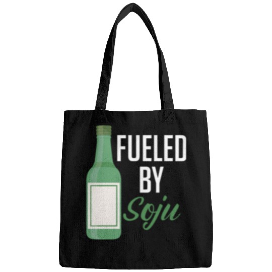 Fueled By Soju Alcohol Drink Liqour Drinker Bags