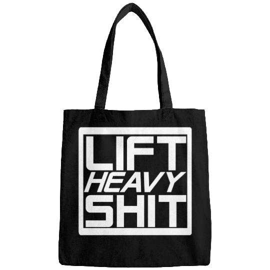 Lift Heavy Shit Bags
