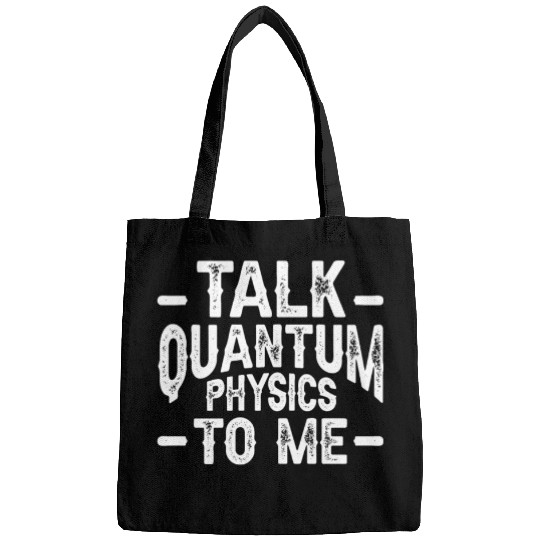 Talk Quantum Physics Physicists Science Quantum Bags