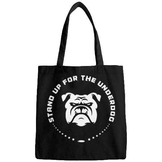 Stand Up For The Underdog Bags