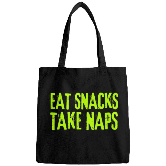 Eat Snacks Take Naps Bags