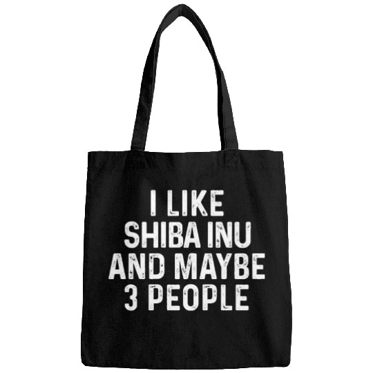 I Like Shiba Inu And Maybe 3 People Dog Lover Gift Bags