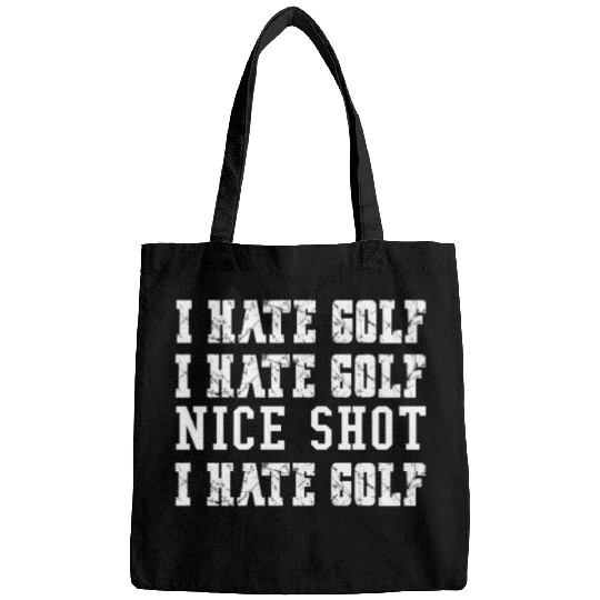 Mens Funny Golf Tees I Hate Golf But Nice Shot, Bags