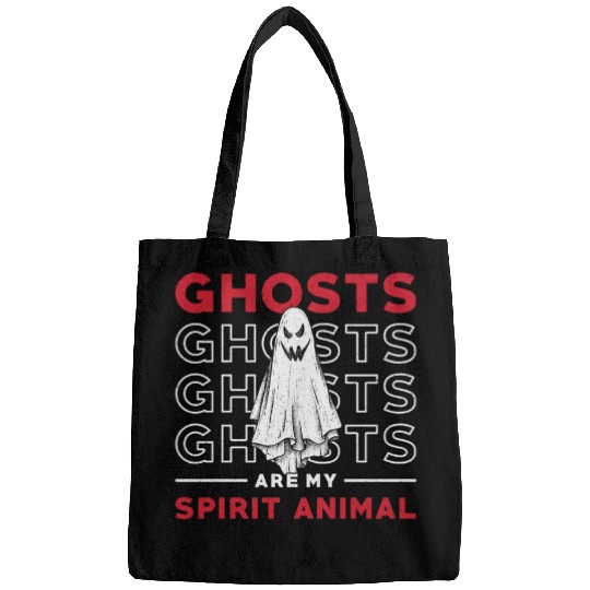 Ghosts Are My Spirit Animal Ghost Hunting Hunter Bags