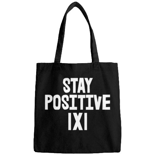 Stay Positive Bags