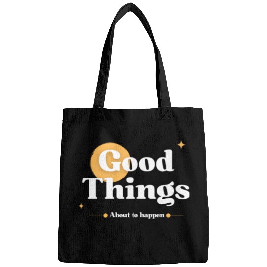 Good Things Are Coming – Positive Quote Set Bags