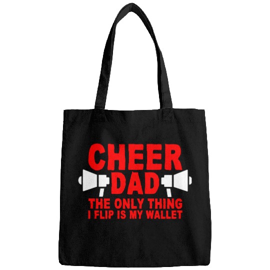 Cheer Dad, The Only Thing I Flip Is My Wallet 7 Bags