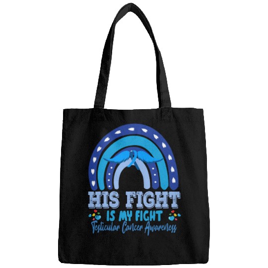 Testicular Cancer His Fight Is My. Funny Sarcasm Bags