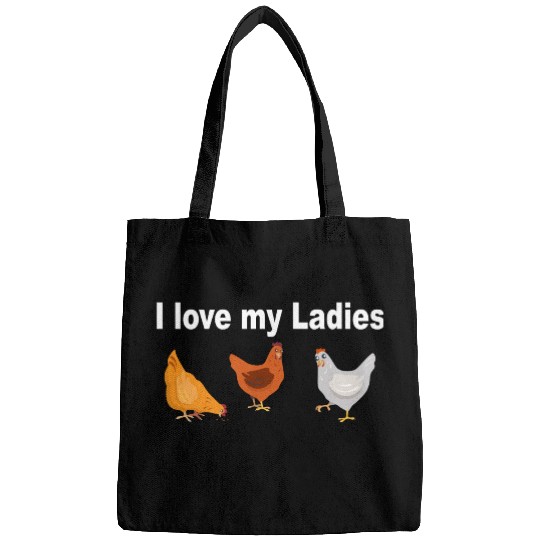 Chicken Farmers I Love My Ladies Funny Chicken Bags