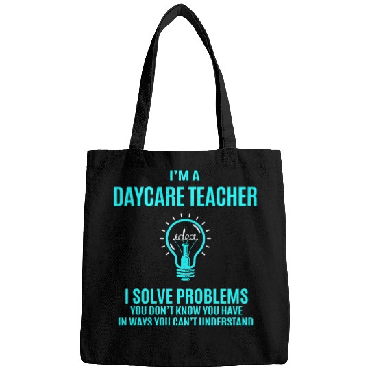 Daycare Teacher Bags - I Solve Problems Gift It
