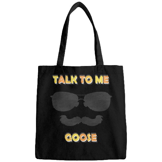 Talk To Me Goose Bags