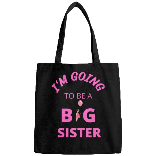 I'm going to be a big sister Bags